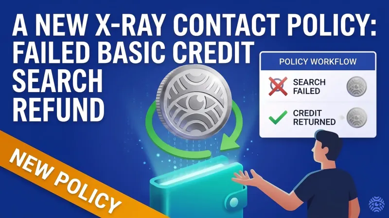 X-Ray Contact failed basic credit search refund policy illustration