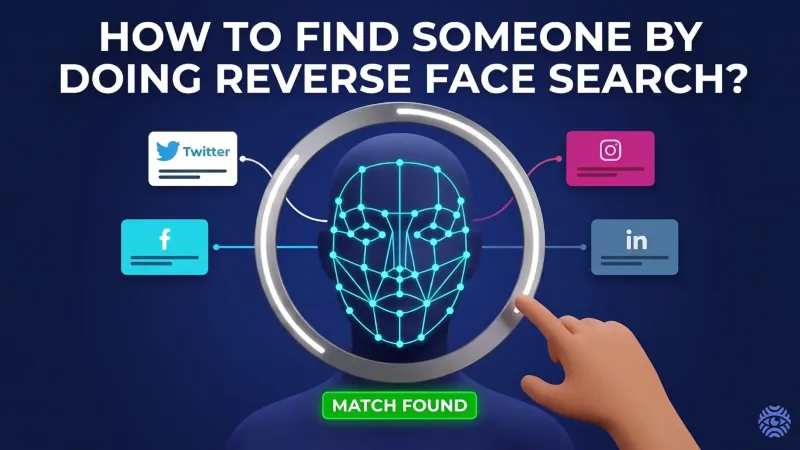 Reverse face search to find someone by photo illustration