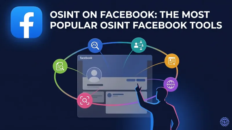 OSINT on Facebook: The Most Popular OSINT Facebook Tools — illustration