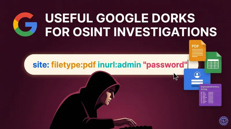 Useful Google Dorks for OSINT Investigations — illustration